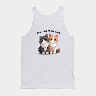 best cat mom ever, cat lover, cat mom Tank Top